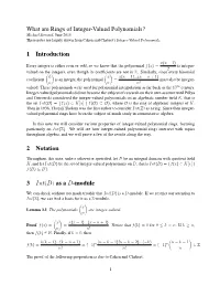 What Are Rings of Integer-Valued Polynomials? Michael Steward, June 2015 These Notes Are Largely Drawn from Cahen and Chabert’S Integer-Valued Polynomials