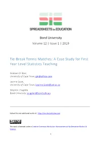 Tie-Break Tennis Matches: a Case Study for First Year Level Statistics Teaching