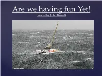 Are We Having Fun Yet! Created by John Barnett