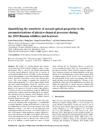 Quantifying the Sensitivity of Aerosol Optical Properties to the Parameterizations of Physico-Chemical Processes During the 2010 Russian Wildﬁres and Heatwave