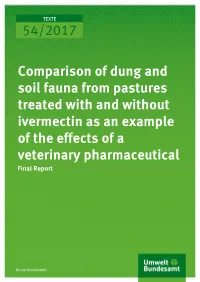 Comparison of Dung and Soil Fauna from Pastures Treated with and Without Ivermectin As an Example of the Effects of a Veterinary Pharmaceutical Final Report