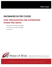 Databases in the Cloud How Virtualization and Automation Enable True Dbaas