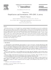 Graph Factors and Factorization: 1985–2003: a Survey Michael D
