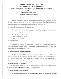 STRUCTURAL DYNAMICS and EARTHQUAKE ENGINEERING UNIT – I THEORY of VIBRATION Two Marks Questions and Answers 1