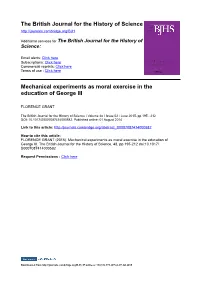 The British Journal for the History of Science Mechanical Experiments As Moral Exercise in the Education of George