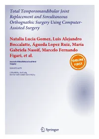 Total Temporomandibular Joint Replacement and Simultaneous Orthognathic Surgery Using Computer- Assisted Surgery