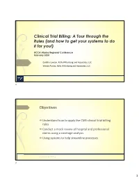 Clinical Trial Billing: a Tour Through the Rules (And How to Get Your Systems to Do It for You!)