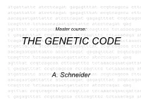 The Genetic Code Properties of the Genetic Code