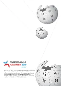 Wikimania Is an Annual Global Event Devoted to Wikimedia Projects