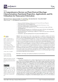 A Comprehensive Review on Plant-Derived Mucilage: Characterization, Functional Properties, Applications, and Its Utilization for Nanocarrier Fabrication