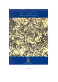 Caring for Collections, a Manual of Preventative Conservation Has Been Produced