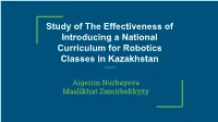 Study of the Effectiveness of Introducing a National Curriculum for Robotics Classes in Kazakhstan