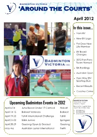 Around the Courts” Upcoming Badminton Events in 2012 Volume 5 : Issue 3