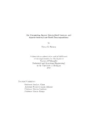 On Computing Sparse Generalized Inverses and Sparse-Inverse/Low-Rank Decompositions by Victor K. Fuentes a Dissertation Submitte