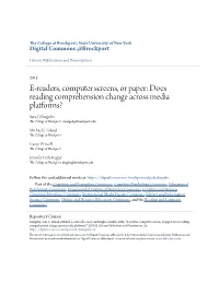 E-Readers, Computer Screens, Or Paper: Does Reading Comprehension Change Across Media Platforms? Sara J