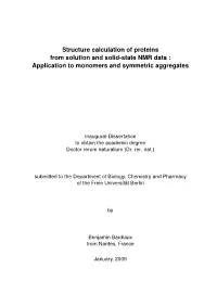 Structure Calculation of Proteins from Solution and Solid-State NMR Data : Application to Monomers and Symmetric Aggregates