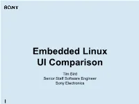 Embedded Linux UI Comparison Tim Bird Senior Staff Software Engineer Sony Electronics