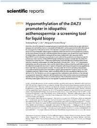 Hypomethylation of the DAZ3 Promoter in Idiopathic Asthenospermia: a Screening Tool for Liquid Biopsy Shichang Zhang1,3, Li Xu2,3, Mengyao Yu1 & Jiexin Zhang1*