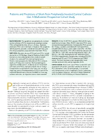 Patterns and Predictors of Short-Term Peripherally Inserted Central Catheter Use: a Multicenter Prospective Cohort Study