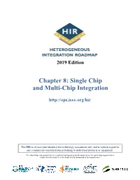 Single Chip and Multi Chip Integration