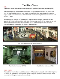 The Glory Years 1981 the Huskers Moved Into the West Stadium Strength Complex Located Under the West Stands