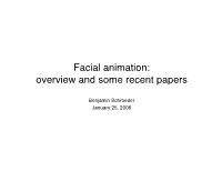 Facial Animation: Overview and Some Recent Papers