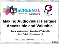 Making Audiovisual Heritage Accessible and Valuable