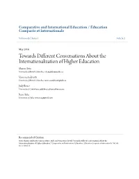 Towards Different Conversations About the Internationalization of Higher Education Sharon Stein University of British Columbia, S.Stein@Alumni.Ubc.Ca