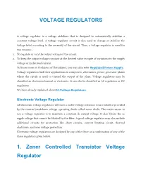VOLTAGE REGULATORS 1. Zener Controlled Transistor Voltage Regulator