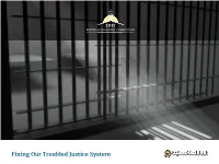 Fixing Our Troubled Justice System