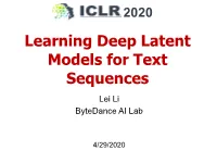 Learning Deep Latent Models for Text Sequences Lei Li Bytedance AI Lab