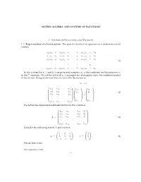 MATRIX ALGEBRA and SYSTEMS of EQUATIONS 1.1. Representation of a Linear System. the General System of M Equations in N Unknowns