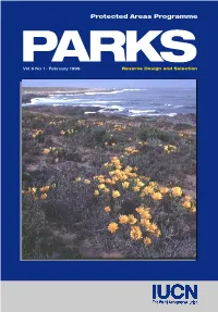 Protected Areas Programme PARKS Vol 9 No 1 • February 1999 Reserve Design and Selection Protected Areas Programme