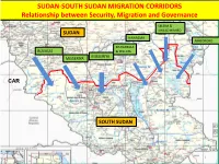 SUDAN-SOUTH SUDAN MIGRATION CORRIDORS Relationship Between Security, Migration and Governance