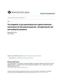 The Integration of Ego Psychological and Cognitive Behavioral Interventions for First Episode Psychosis : Strengthening the Self and Treating the Symptoms