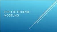 Into to Epidemic Modeling