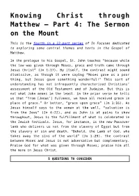 Knowing Christ Through Matthew &#8212; Part 4: the Sermon on The