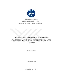 The Effect of External Actors on the Courses of Asymmetric Conflicts: Pkk, Ltte, and Farc