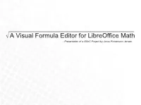 A Visual Formula Editor for Libreoffice Math - Presentation of a Gsoc Project by Jonas Finnemann Jensen