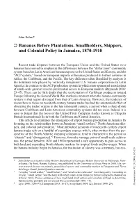 Bananas Before Plantations. Smallholders, Shippers, and Colonial Policy in Jamaica, 1870-1910