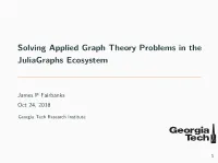 Solving Applied Graph Theory Problems in the Juliagraphs Ecosystem