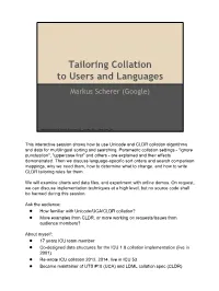 Tailoring Collation to Users and Languages Markus Scherer (Google)
