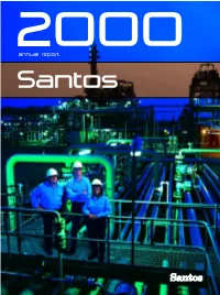 2000 Annual Report Santos CONTENTS