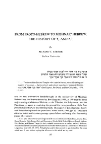 FROM PROTO-HEBREW to MISHNAIC HEBREW: the HISTORY of '1- and Rt- 1 T T
