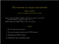 The Structure of a Large Social Network