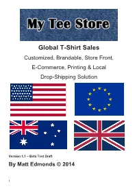 Global T-Shirt Sales Customized, Brandable, Store Front, E-Commerce, Printing & Local Drop-Shipping Solution