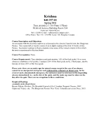 Krishna 840:357:01 Spring 2014 Tues, Periods 2-3 (10:55Pm-1:55Pm) Heldrich Science Building Room 204 Instructor: Edwin Bryant