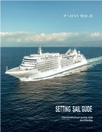 SETTING SAIL GUIDE Cruise Information for Your Upcoming Voyage Aboard Silver Muse