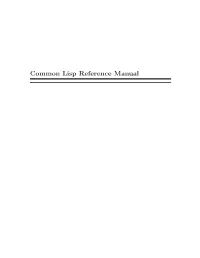 Common Lisp Reference Manual the Common Lisp Reference Manual Copyright C 2006 Robert Strandh