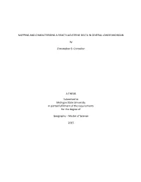MAPPING and CHARACTERIZING a RELICT LACUSTRINE DELTA in CENTRAL LOWER MICHIGAN by Christopher B. Connallon a THESIS Submitted T
